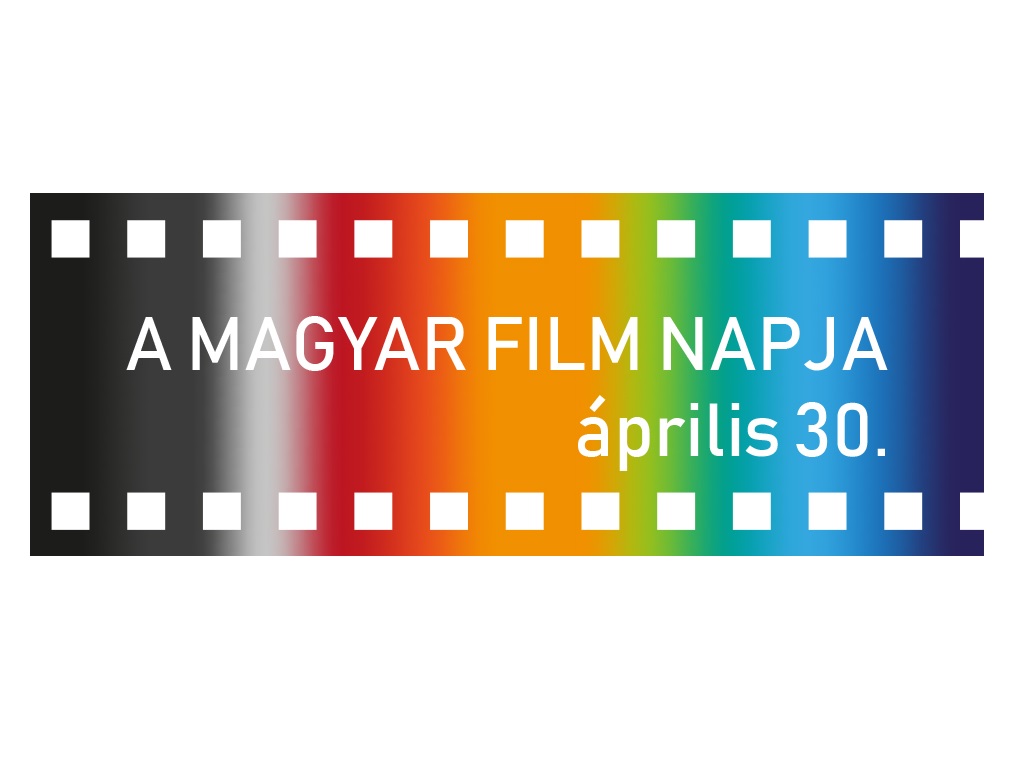 Ünnepeljük ismét közösen A Magyar Film Napját április 30-án!