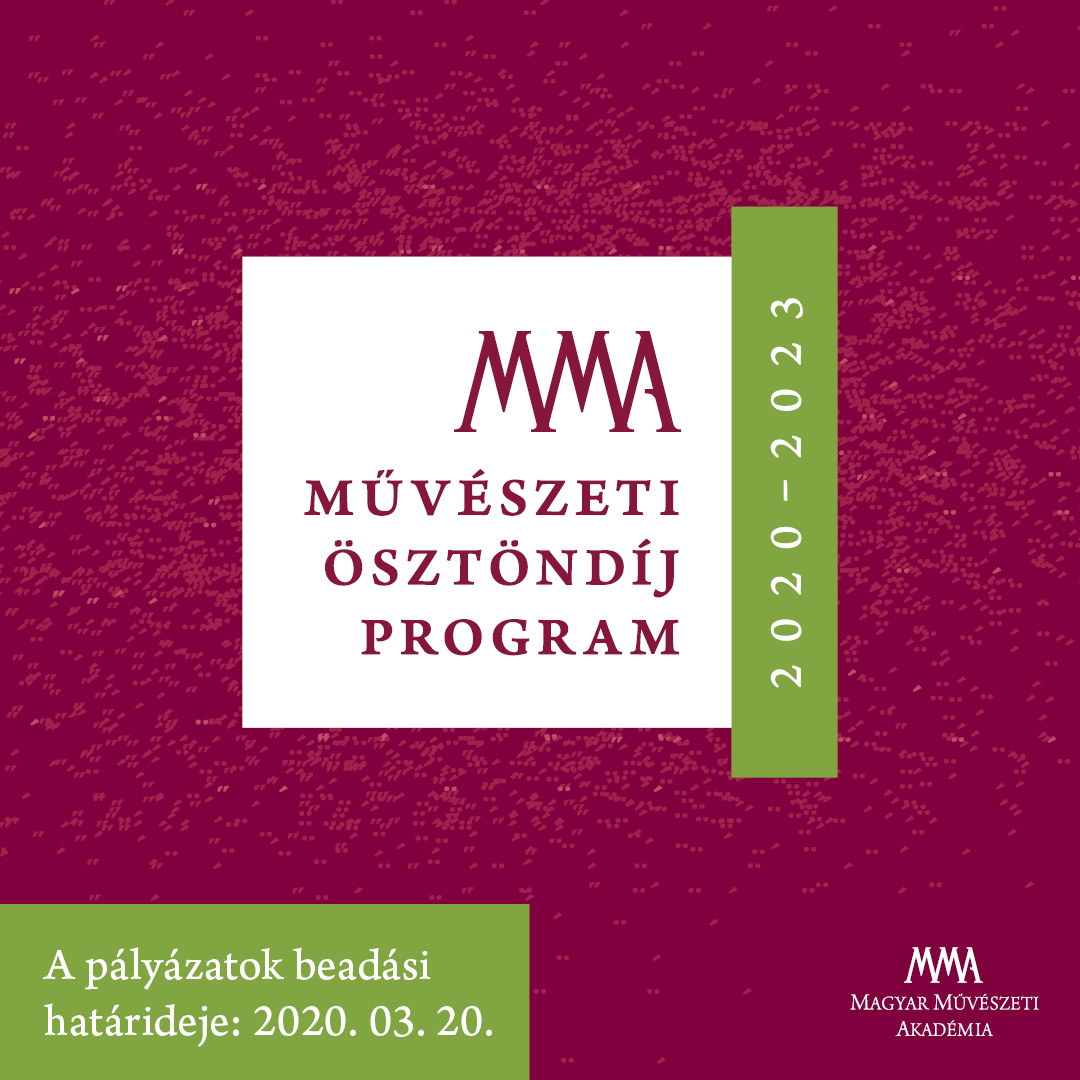 Megjelent a Magyar Művészeti Akadémia pályázati felhívása a 2020–2023. évekre szóló művészeti ösztöndíj elnyerésére